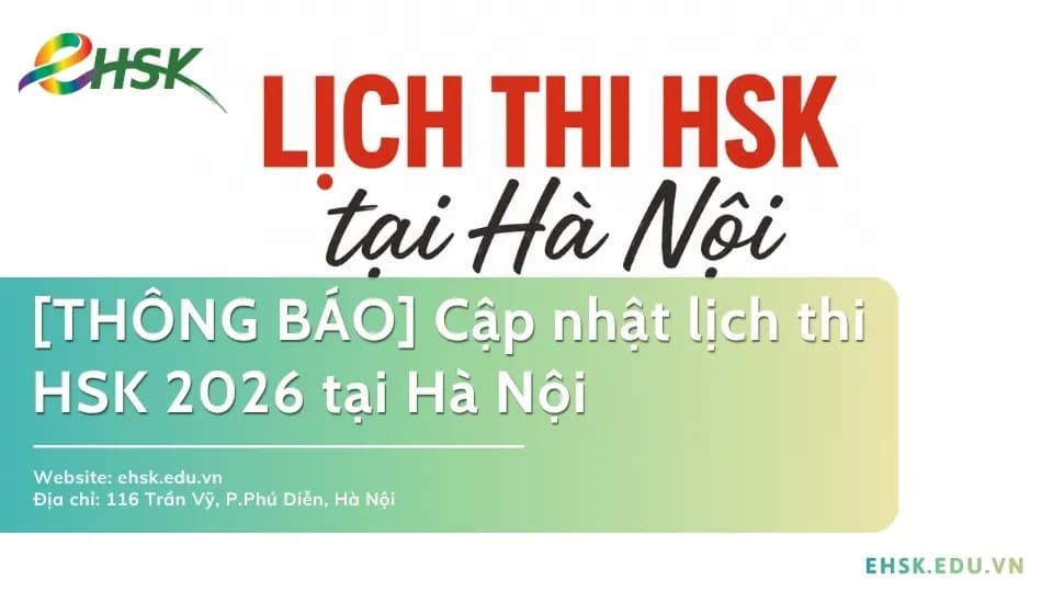 Tổng hợp lịch thi HSK 2026 tại Hà Nội mới nhất