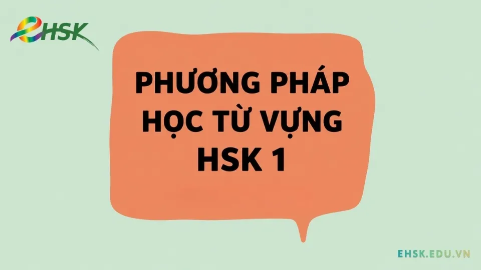 phuong-phap-hoc-tu-vung-hsk-1